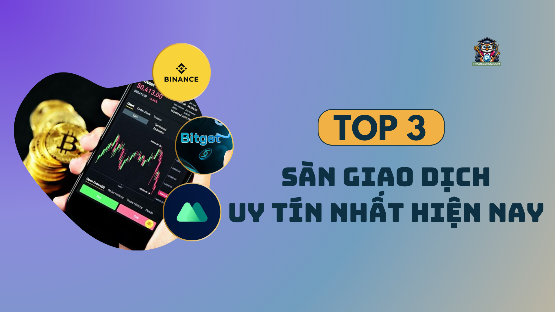 Top 3 sàn giao dịch tiền ảo uy tín